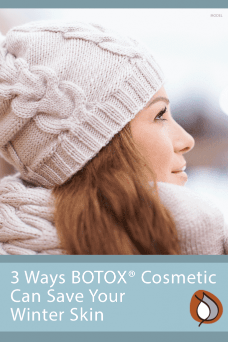 Did you know BOTOX can save some winter skin ailments here in Louisville?